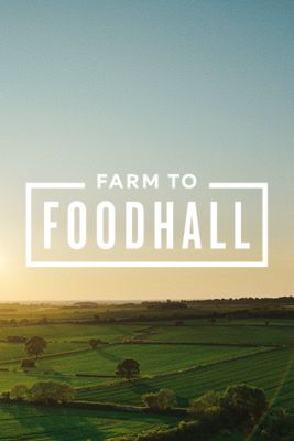 Farm to Foodhall