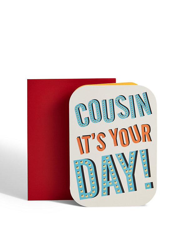 Cousin It's Your Day Birthday Card Image 1 of 2