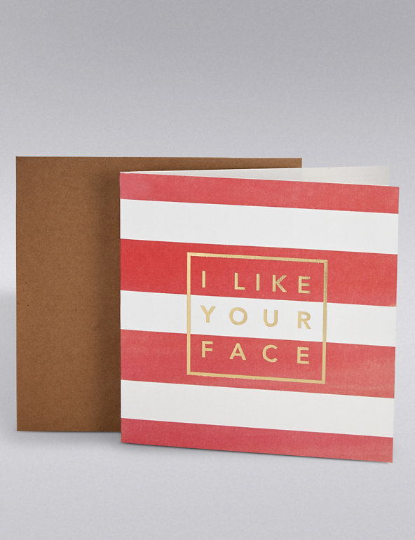 I Like Your Face Valentine's Day Card Image 1 of 2