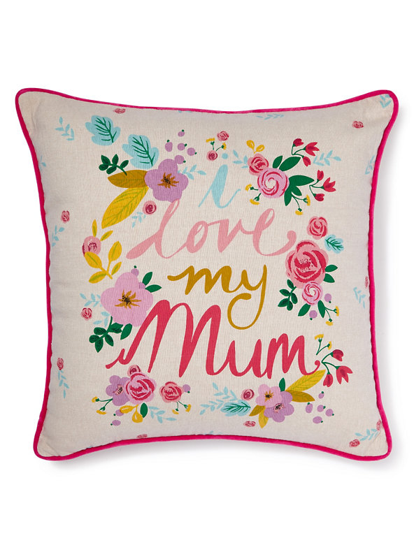 I Love My Mum Cushion Image 1 of 2