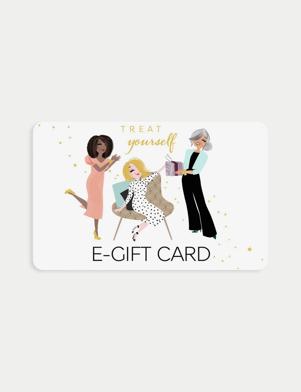 Treat Yourself E-Gift Card