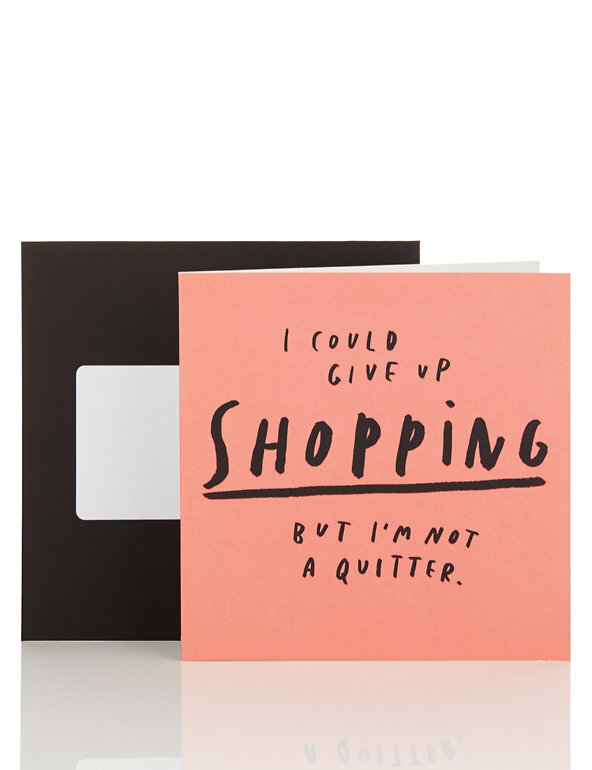My Word! Give up Shopping Blank Card Image 1 of 2