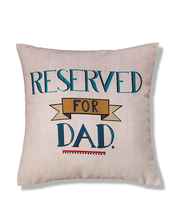 Reserved For Dad Slogan Cushion Image 1 of 2