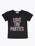 Cotton Save the Parties Slogan T-Shirt (3-16 Years)