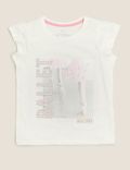 Pure Cotton Ballet All Day Slogan T-Shirt (2-7 Yrs)