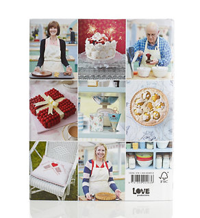 The Great British Bake Off How To Turn Everyday Bakes Into Showstoppers Recipe Book Image 2 of 4
