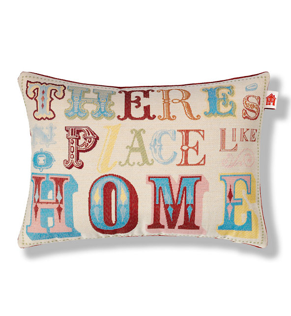 There's No Place Like Home Print Cushion Image 1 of 2